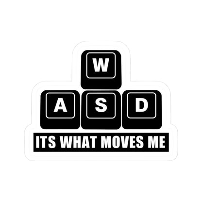 W,A,S,D Moves Me Kiss-Cut Sticker